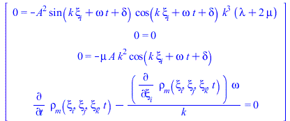 Typesetting:-mprintslash([Vector[column]([[0 = `+`(`-`(`*`(`^`(A, 2), `*`(sin(`+`(`*`(k, `*`(xi__i)), `*`(omega, `*`(t)), delta)), `*`(cos(`+`(`*`(k, `*`(xi__i)), `*`(omega, `*`(t)), delta)), `*`(`^`(...