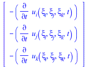 Typesetting:-mprintslash([Vector[column]([[`+`(`-`(diff(u__i(xi__i, xi__j, xi__k, t), t)))], [`+`(`-`(diff(u__j(xi__i, xi__j, xi__k, t), t)))], [`+`(`-`(diff(u__k(xi__i, xi__j, xi__k, t), t)))]])], [V...