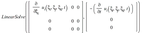 LinearAlgebra:-LinearSolve(rtable(1 .. 3, 1 .. 3, [[diff(u__i(xi__i, xi__j, xi__k, t), xi__i), 0, 0], [0, 0, 0], [0, 0, 0]], subtype = Matrix), rtable(1 .. 3, [`+`(`-`(diff(u__i(xi__i, xi__j, xi__k, t...
