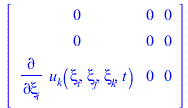 Typesetting:-mprintslash([Matrix([[0, 0, 0], [0, 0, 0], [diff(u__k(xi__i, xi__j, xi__k, t), xi__i), 0, 0]])], [Matrix(%id = 18446744074334811910)])