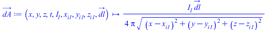 Typesetting:-mprintslash([dA_ := proc (x, y, z, t, I__1, x__i1, y__i1, z__i1, dl_) options operator, arrow; `+`(`/`(`*`(`/`(1, 4), `*`(I__1, `*`(dl_))), `*`(Pi, `*`(sqrt(Physics:-Vectors:-`+`(Physics:...