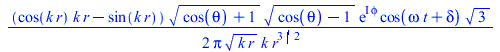 `+`(`/`(`*`(`/`(1, 2), `*`(`+`(`*`(cos(`*`(k, `*`(r))), `*`(k, `*`(r))), `-`(sin(`*`(k, `*`(r))))), `*`(`^`(`+`(cos(theta), 1), `/`(1, 2)), `*`(`^`(`+`(cos(theta), `-`(1)), `/`(1, 2)), `*`(exp(`*`(I, ...