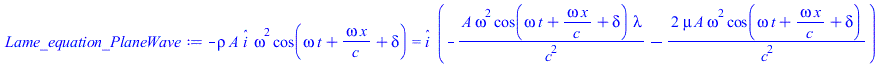 Typesetting:-mprintslash([Lame_equation_PlaneWave := `+`(`-`(`*`(rho, `*`(A, `*`(_i, `*`(`^`(omega, 2), `*`(cos(`+`(`*`(omega, `*`(t)), `/`(`*`(omega, `*`(x)), `*`(c)), delta))))))))) = `*`(_i, `*`(`+...