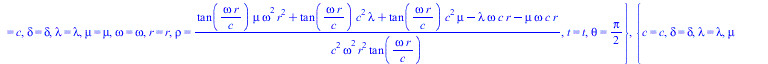 {c = c, delta = `+`(`-`(`*`(omega, `*`(t))), `*`(`/`(1, 2), `*`(Pi))), lambda = lambda, mu = mu, omega = omega, r = r, rho = rho, t = t, theta = theta}, {c = c, delta = delta, lambda = `+`(`-`(mu)), m...