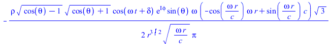 `+`(`-`(`/`(`*`(`/`(1, 2), `*`(rho, `*`(`^`(`+`(cos(theta), `-`(1)), `/`(1, 2)), `*`(`^`(`+`(cos(theta), 1), `/`(1, 2)), `*`(cos(`+`(`*`(omega, `*`(t)), delta)), `*`(exp(`*`(I, `*`(phi))), `*`(sin(the...