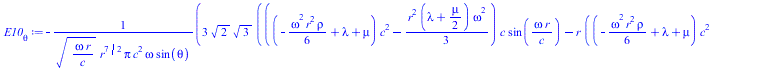 Typesetting:-mprintslash([`E10__θ` := `+`(`-`(`/`(`*`(3, `*`(`^`(2, `/`(1, 2)), `*`(`^`(3, `/`(1, 2)), `*`(`+`(`*`(`+`(`*`(`+`(`-`(`*`(`/`(1, 6), `*`(`^`(omega, 2), `*`(`^`(r, 2), `*`(rho))))), ...