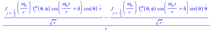 `/`(`*`(`+`(`/`(`*`(BesselJ(`+`(j, `/`(1, 2)), `/`(`*`(omega__0), `*`(c))), `*`(SphericalY(j, m, theta, phi), `*`(cos(`+`(`/`(`*`(omega__0, `*`(t)), `*`(r)), delta)), `*`(cos(theta), `*`(_r))))), `*`(...